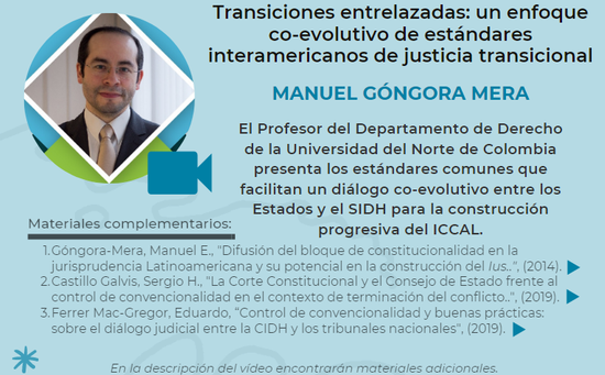 Manuel Góngora Mera - Transiciones entrelazadas: un enfoque co-evolutivo de estándares interamericanos de justicia transicional